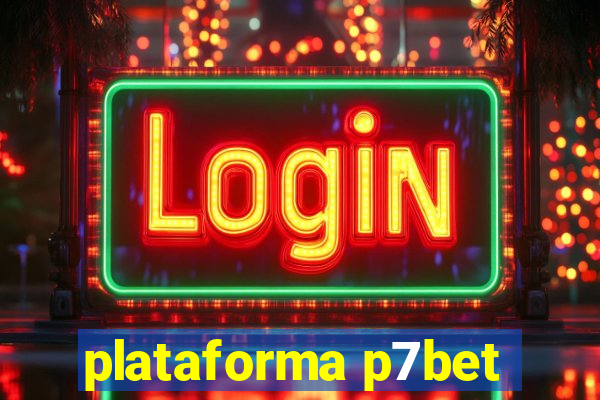 plataforma p7bet